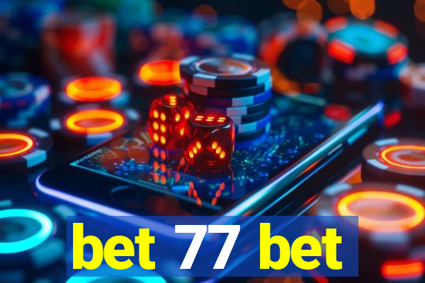 bet 77 bet