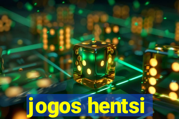 jogos hentsi