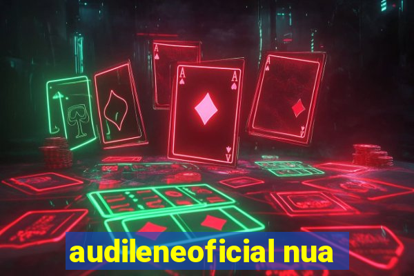 audileneoficial nua