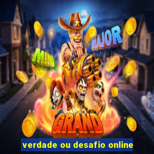 verdade ou desafio online