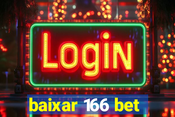 baixar 166 bet