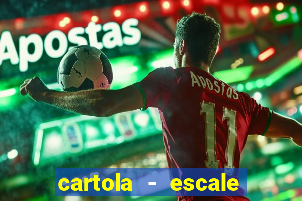 cartola - escale seu time!