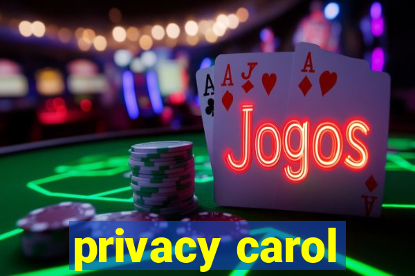 privacy carol