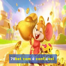 70bet com é confiável