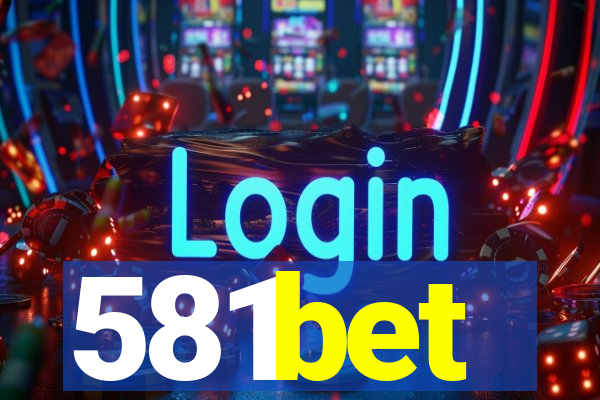 581bet