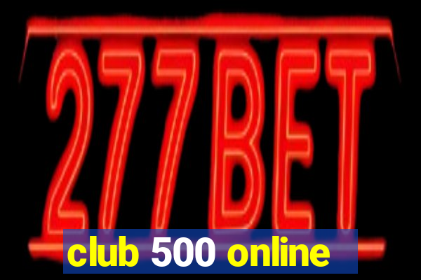 club 500 online