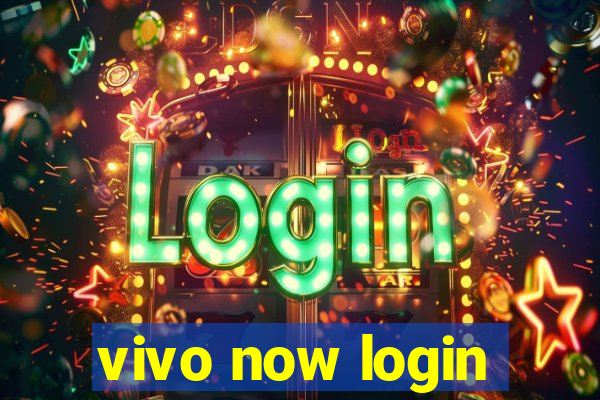 vivo now login