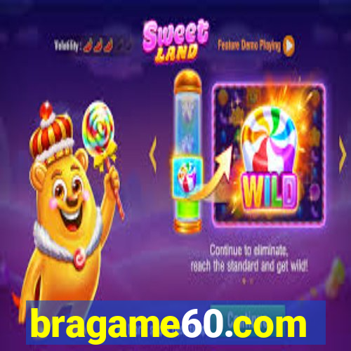 bragame60.com