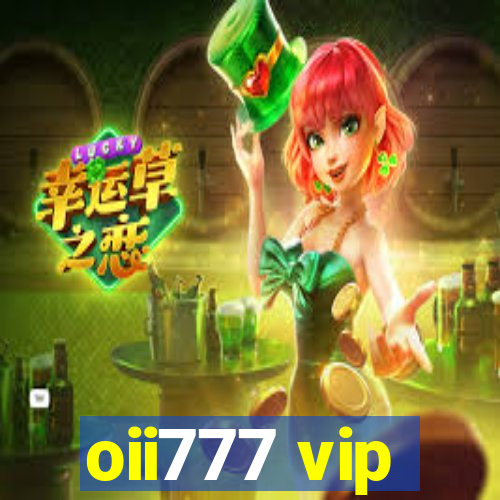 oii777 vip