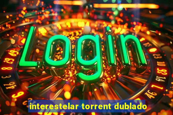 interestelar torrent dublado