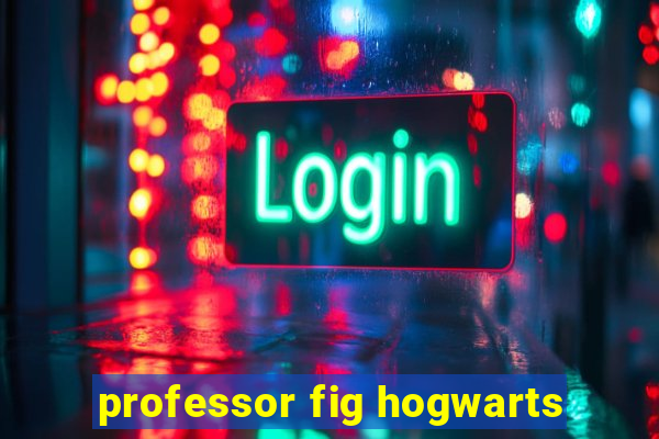 professor fig hogwarts