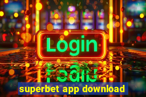 superbet app download