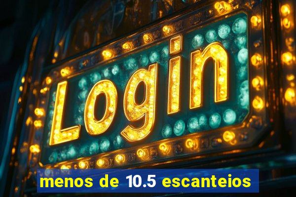 menos de 10.5 escanteios