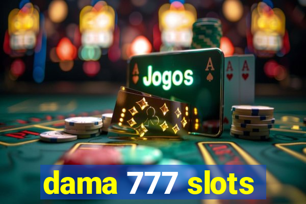 dama 777 slots