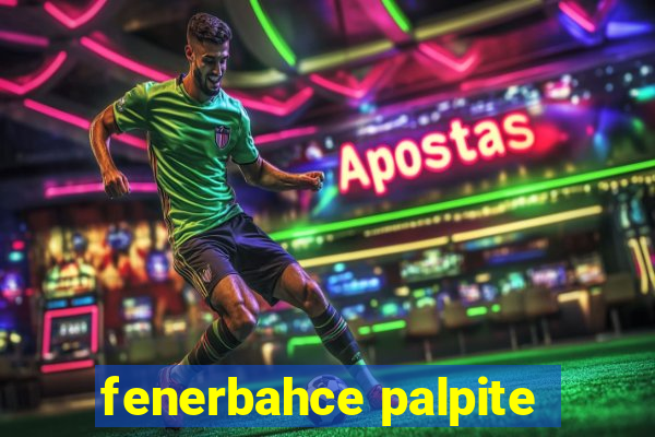 fenerbahce palpite