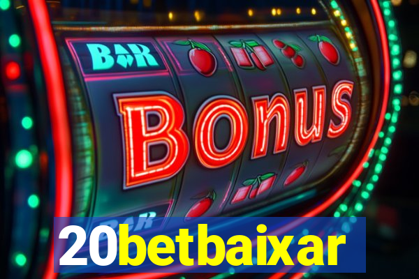 20betbaixar