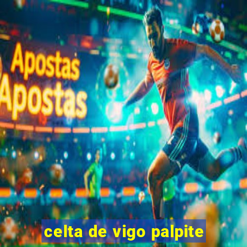 celta de vigo palpite