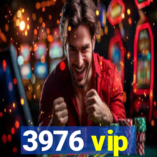 3976 vip