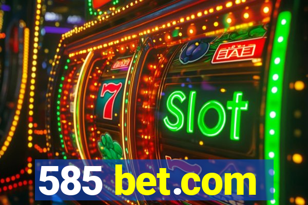 585 bet.com