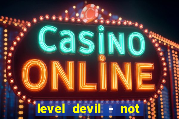 level devil - not a troll game