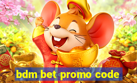 bdm bet promo code