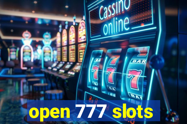 open 777 slots