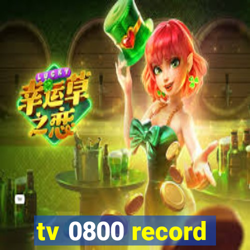 tv 0800 record