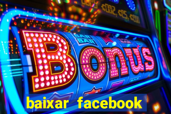 baixar facebook lite baixaki