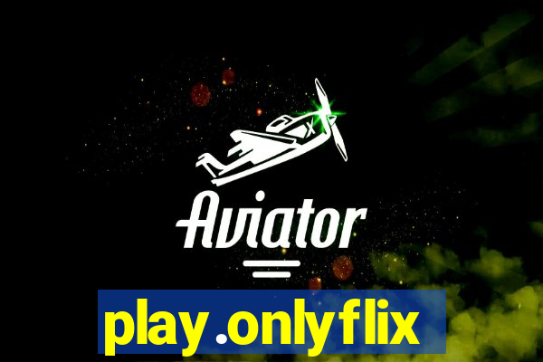 play.onlyflix