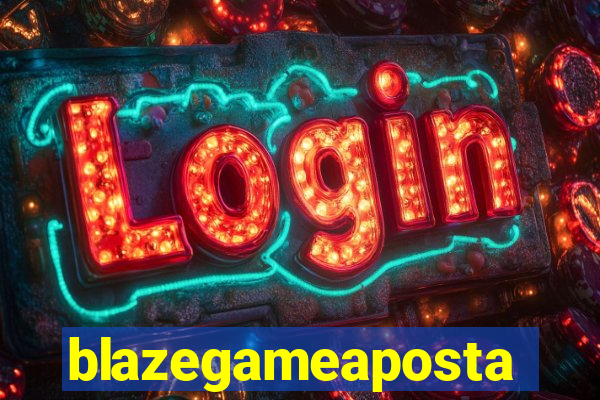 blazegameaposta