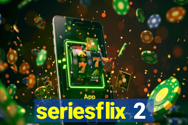 seriesflix 2