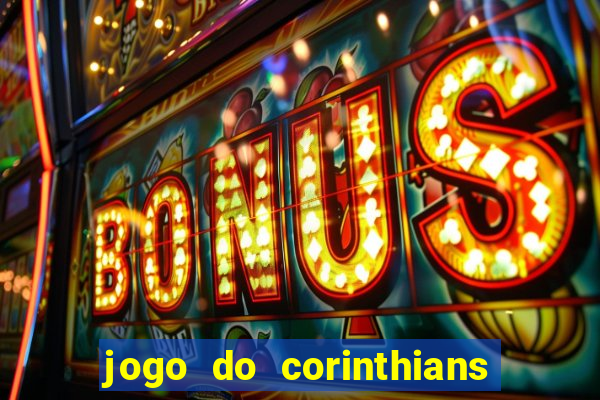 jogo do corinthians multi canais