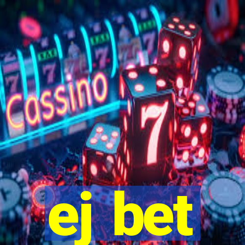 ej bet