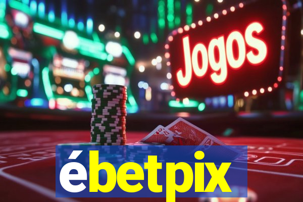 ébetpix