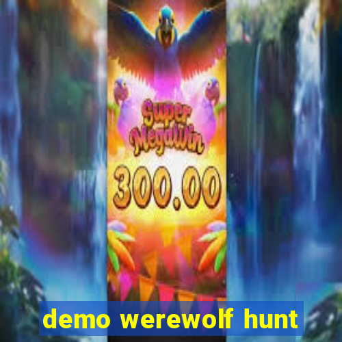 demo werewolf hunt