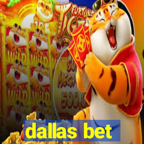 dallas bet