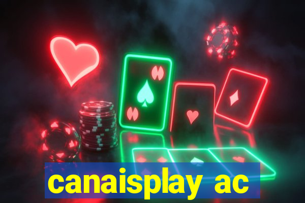 canaisplay ac