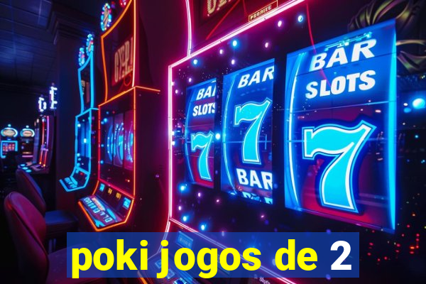 poki jogos de 2