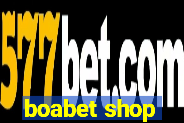 boabet shop