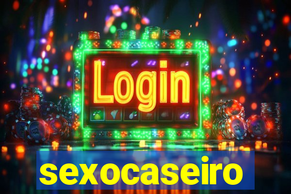 sexocaseiro