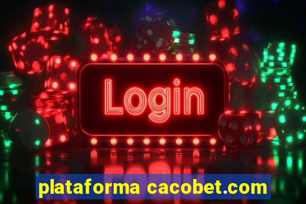 plataforma cacobet.com