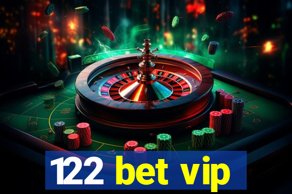 122 bet vip