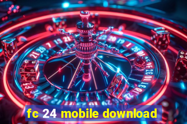 fc 24 mobile download