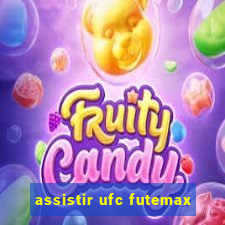 assistir ufc futemax