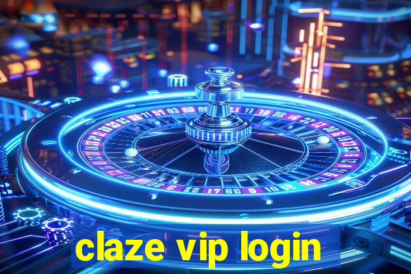 claze vip login