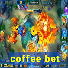 coffee bet