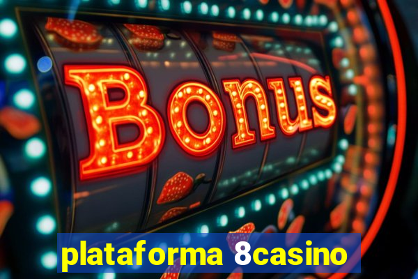 plataforma 8casino