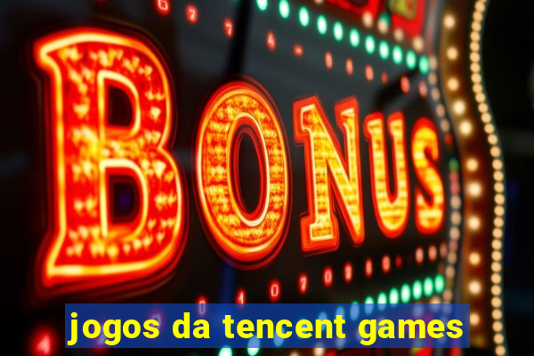 jogos da tencent games