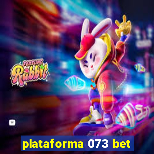 plataforma 073 bet