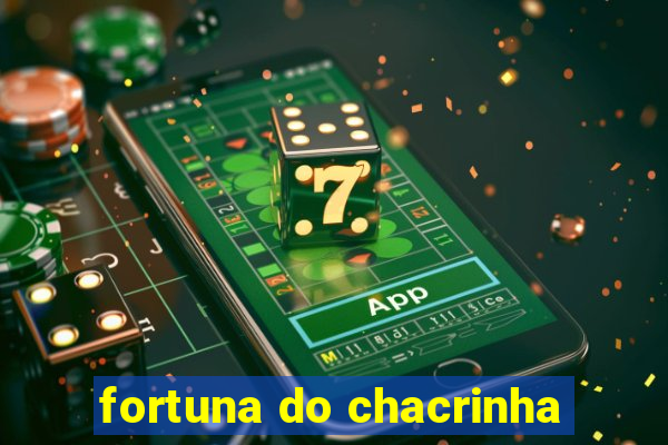 fortuna do chacrinha